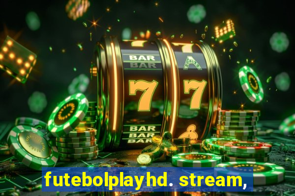 futebolplayhd. stream,